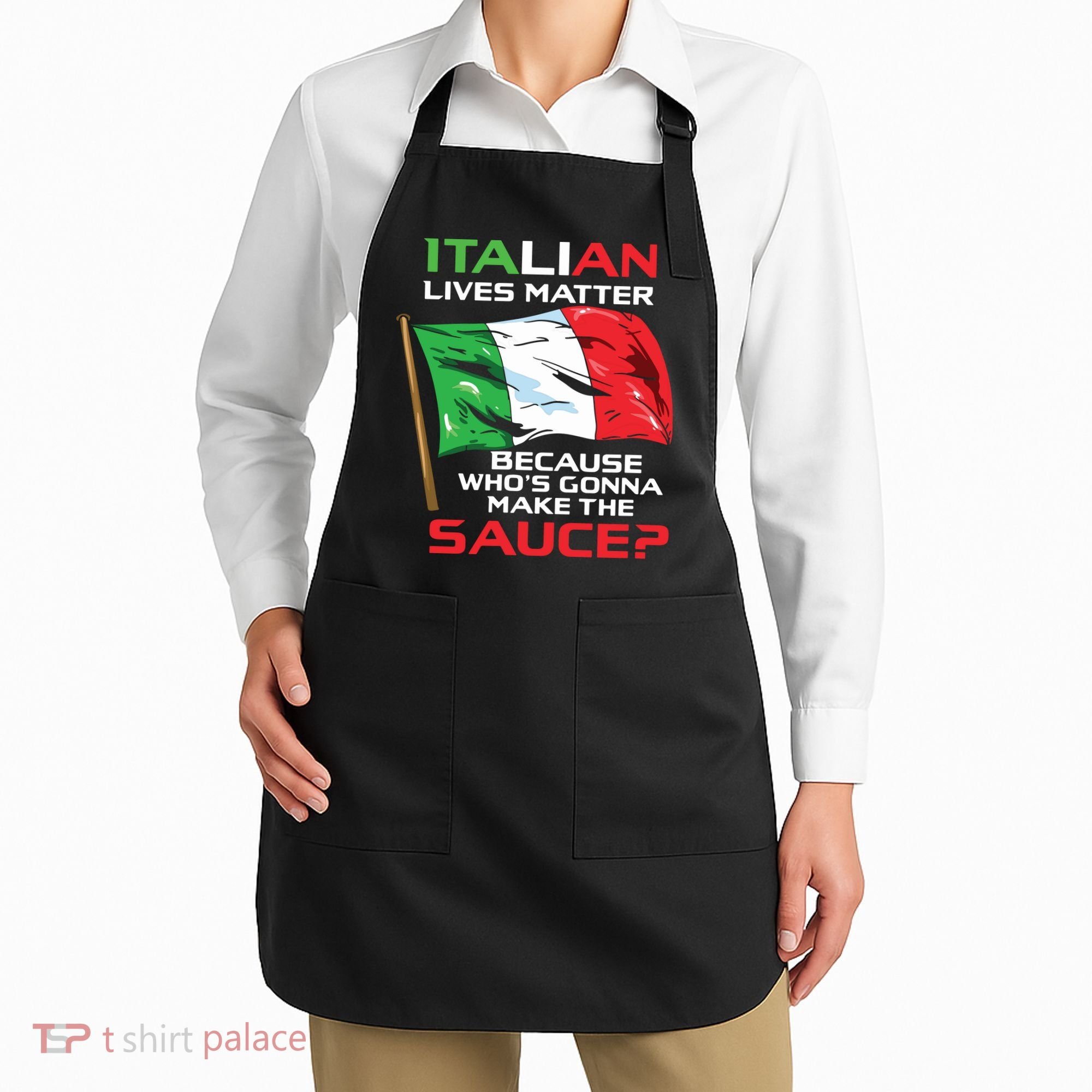 Italian Lives Matter Funny Italian Funny Italy Apron