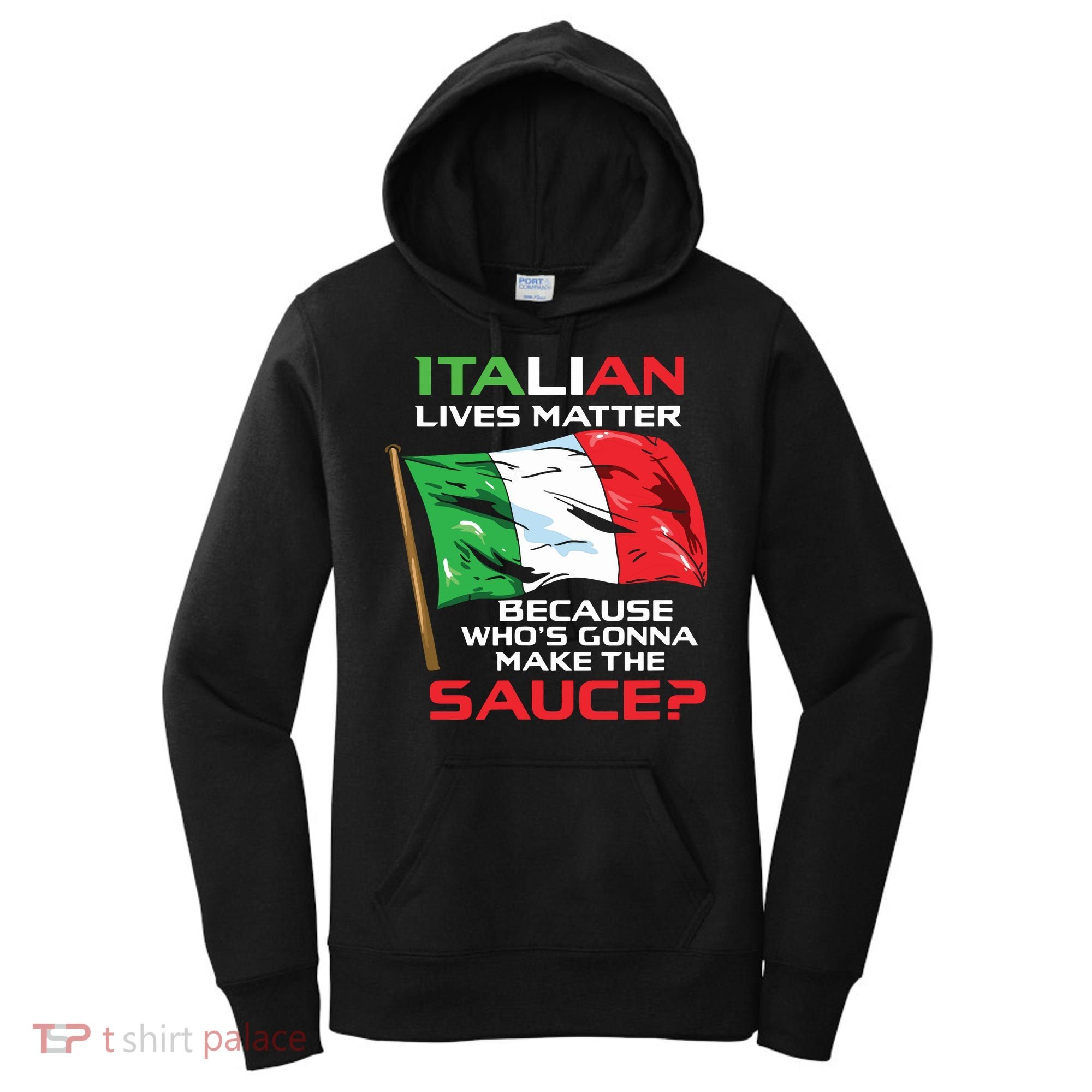 Italian Lives Matter Funny Italian Funny Italy Women's Hoodie