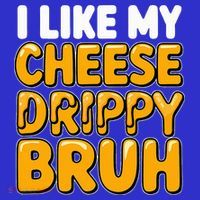 I Like My Cheese Drippy Bruh Pop Culture Tank Top thumb 6
