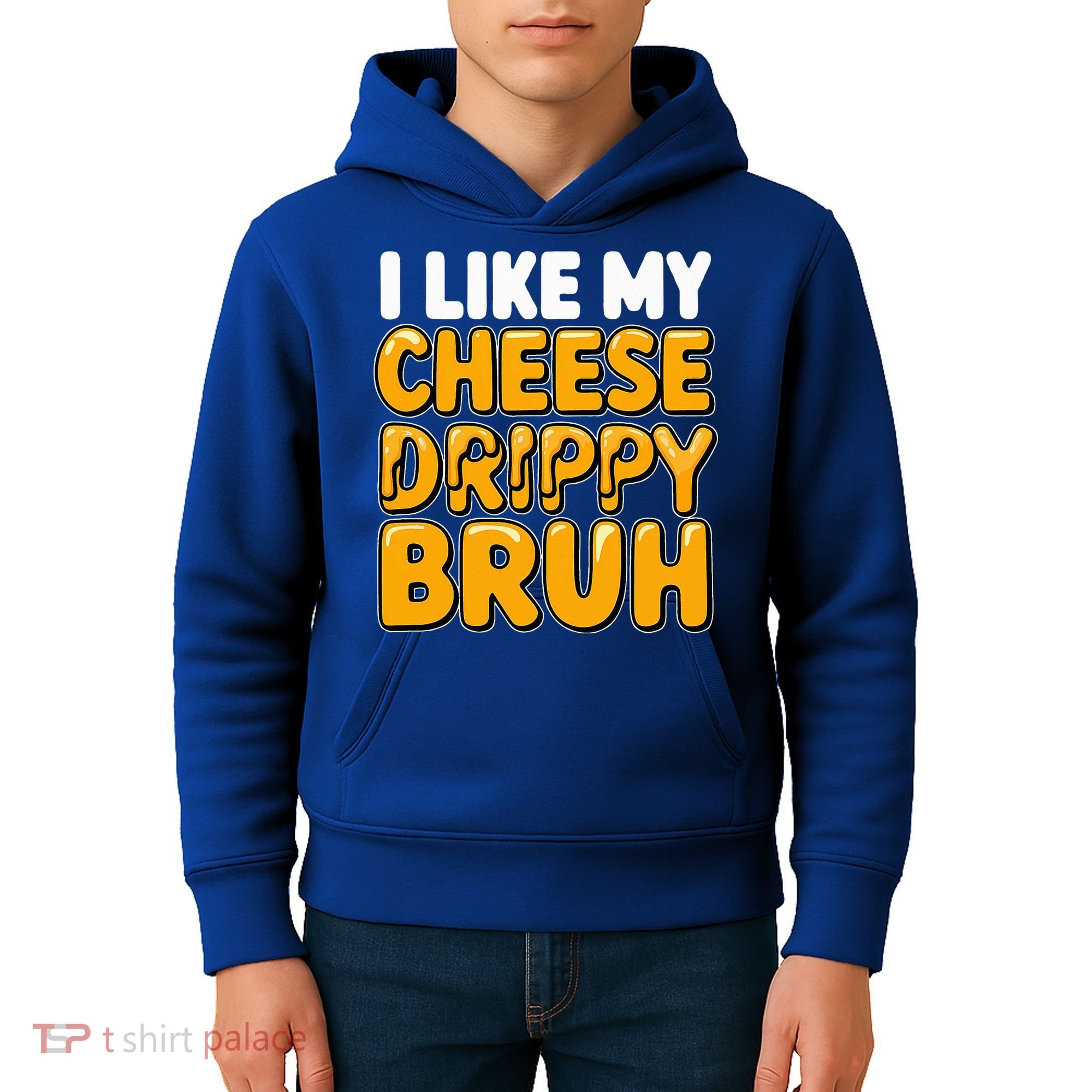 I Like My Cheese Drippy Bruh Pop Culture Kids Hoodie