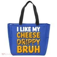 I Like My Cheese Drippy Bruh Pop Culture Tote Bag thumb 0