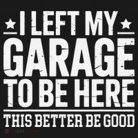 I Left My Garage To Be Here This Better Good Mechanic Car Gift Women's Hoodie thumb 2