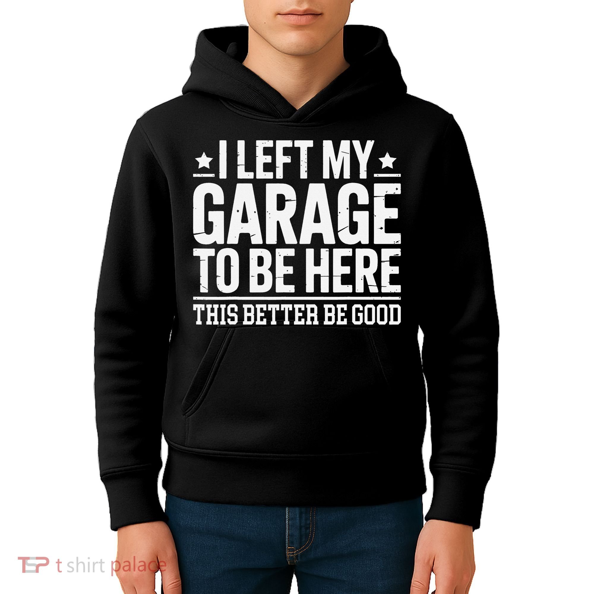 I Left My Garage To Be Here This Better Good Mechanic Car Gift Kids Hoodie