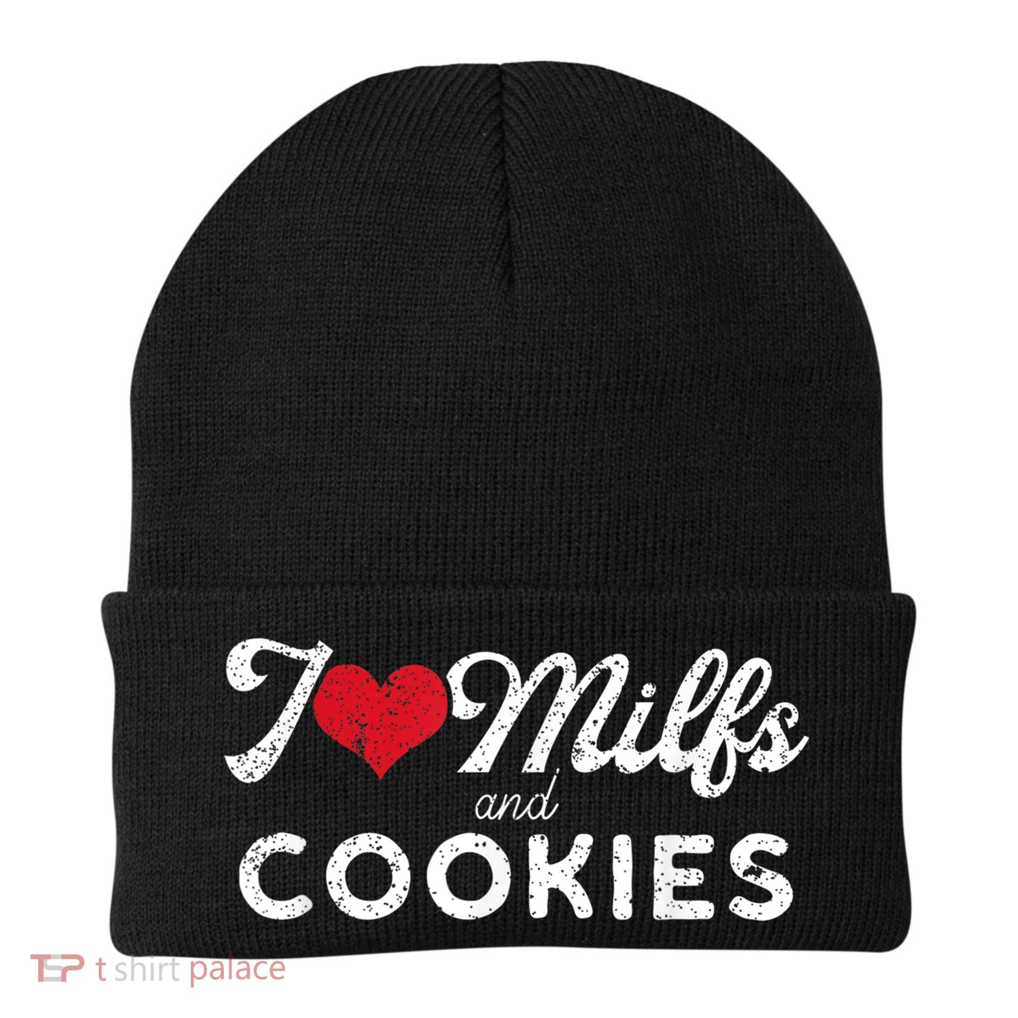 I Love Milfs And Cookies Gift Funny Cougar Lover Joke Gift Beanie