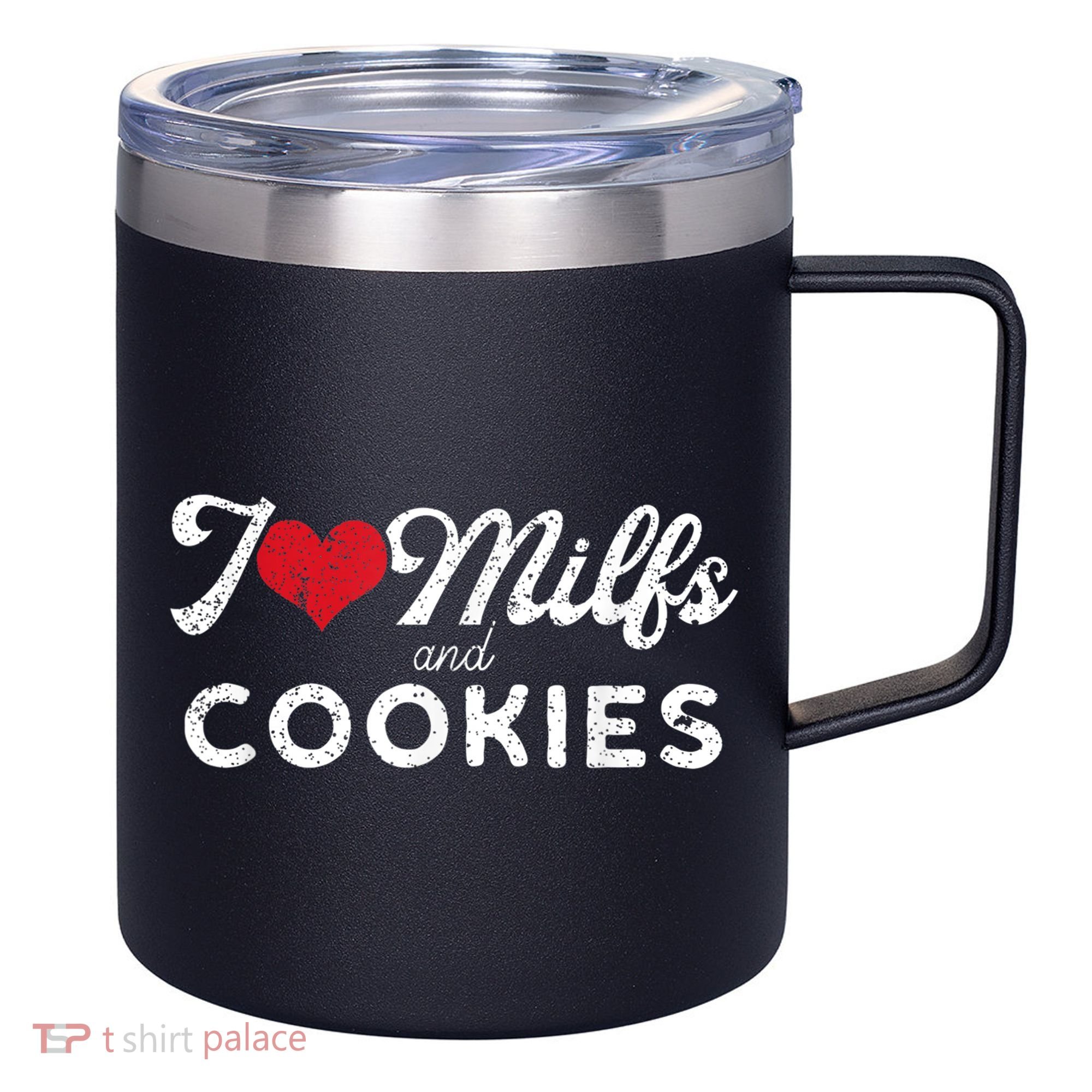 I Love Milfs And Cookies Gift Funny Cougar Lover Joke Gift 12oz Stainless Steel Coffee Mug