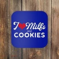 I Love Milfs And Cookies Gift Funny Cougar Lover Joke Gift Coaster thumb 0