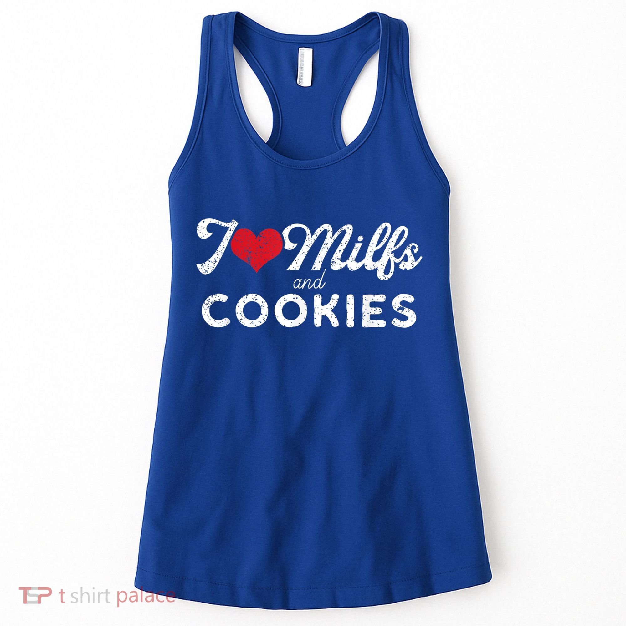 I Love Milfs And Cookies Gift Funny Cougar Lover Joke Gift Women's Tank Top