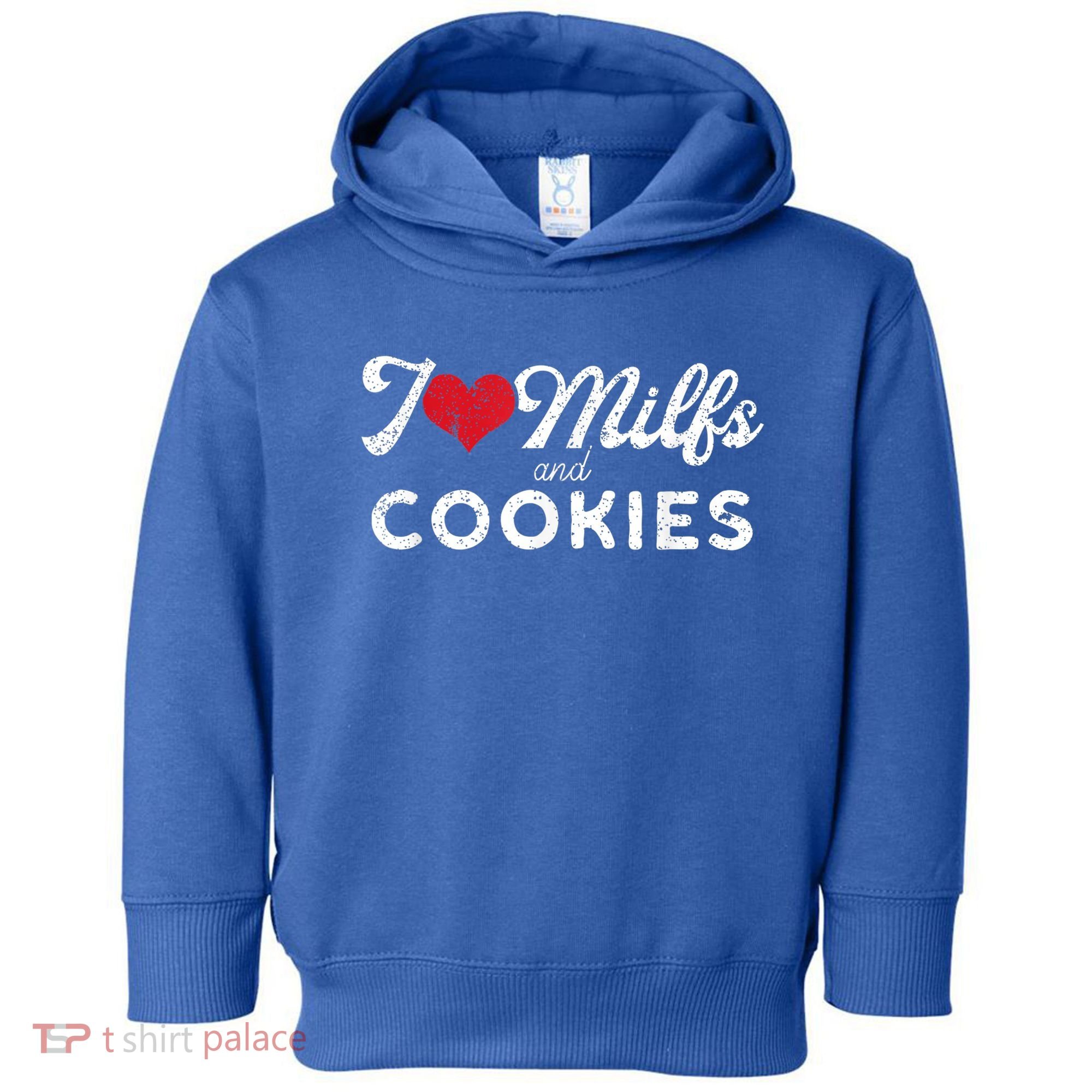 I Love Milfs And Cookies Gift Funny Cougar Lover Joke Gift Toddler Hoodie