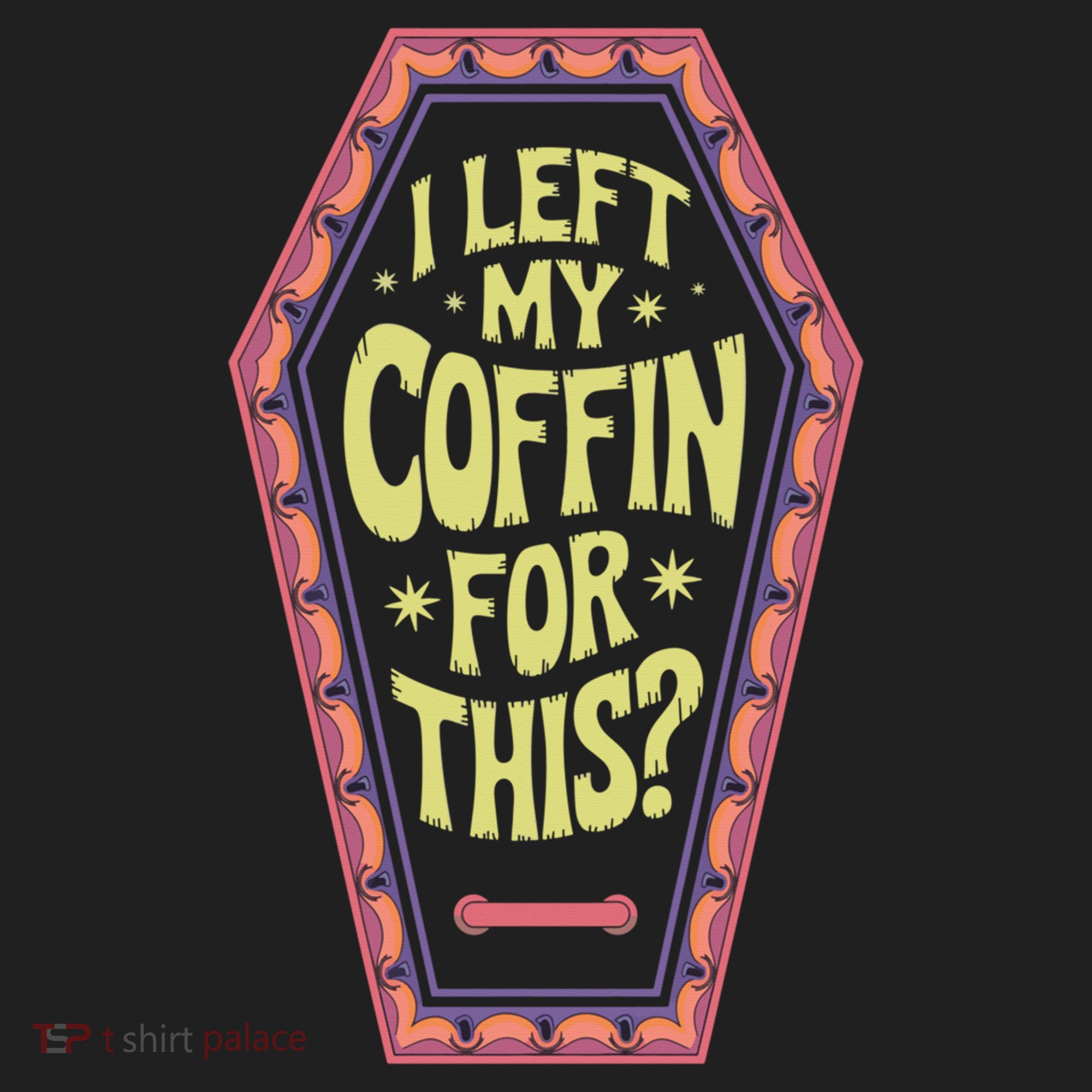 I Left My Coffin For This Funny Halloween Coffin Tumbler