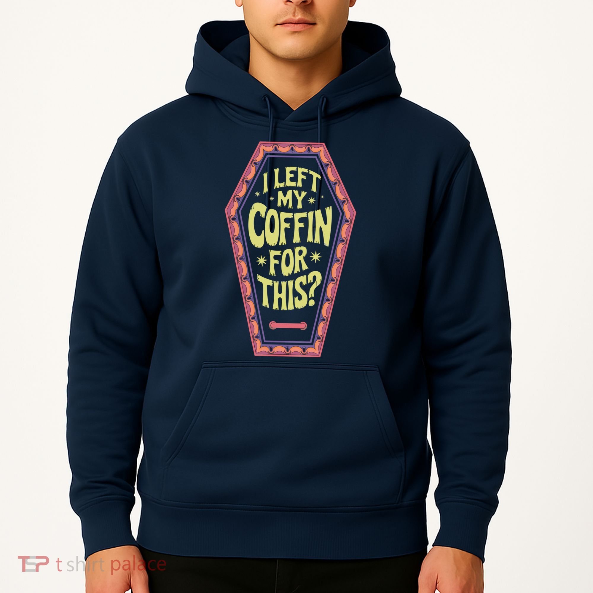 I Left My Coffin For This Funny Halloween Coffin Hoodie