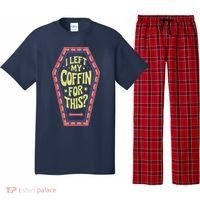 I Left My Coffin For This Funny Halloween Coffin Pajama Set thumb 0