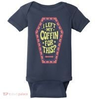 I Left My Coffin For This Funny Halloween Coffin Baby Bodysuit thumb 0