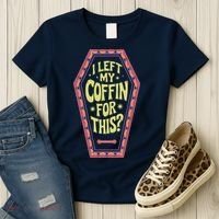I Left My Coffin For This Funny Halloween Coffin Women's T-Shirt thumb 3