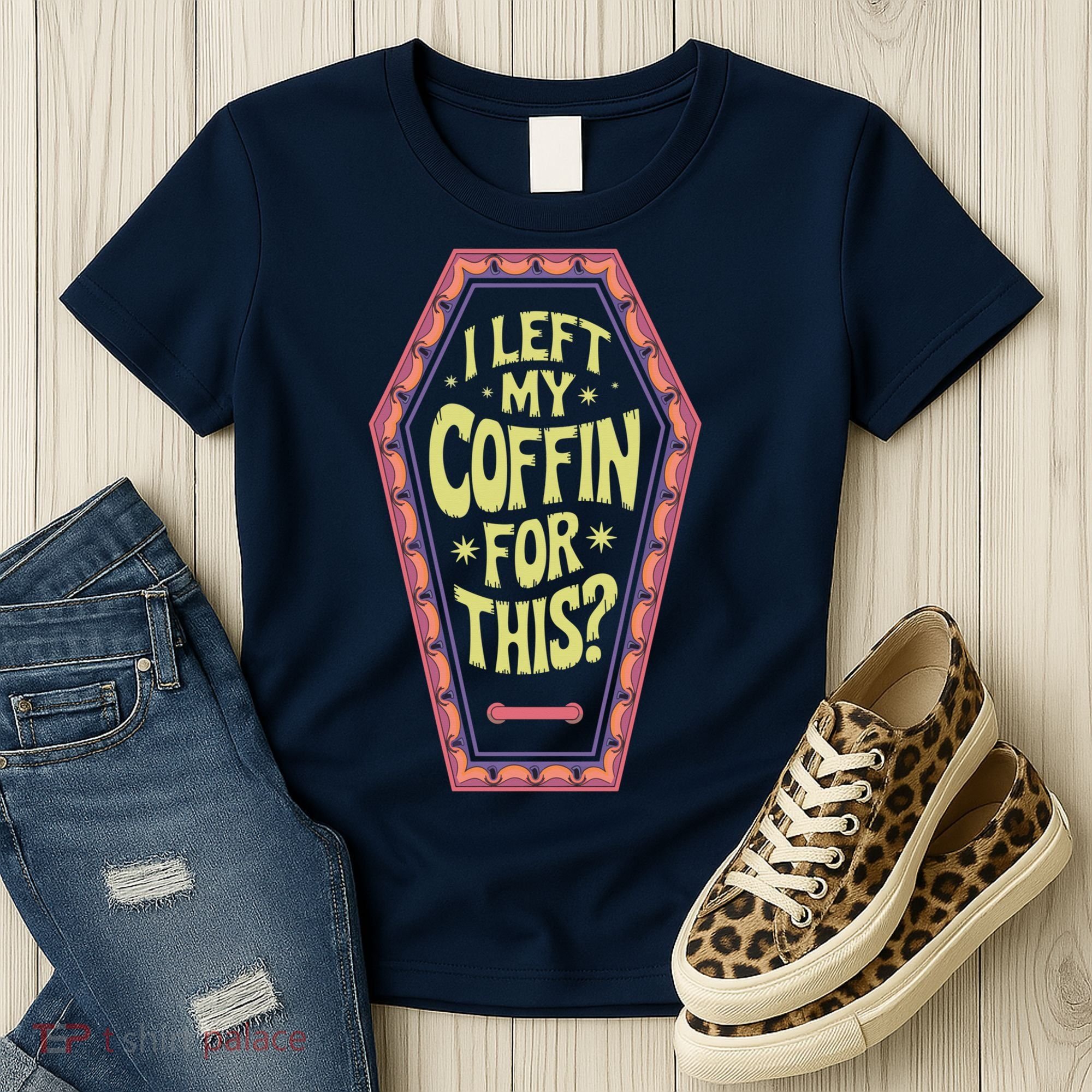 I Left My Coffin For This Funny Halloween Coffin Women's T-Shirt