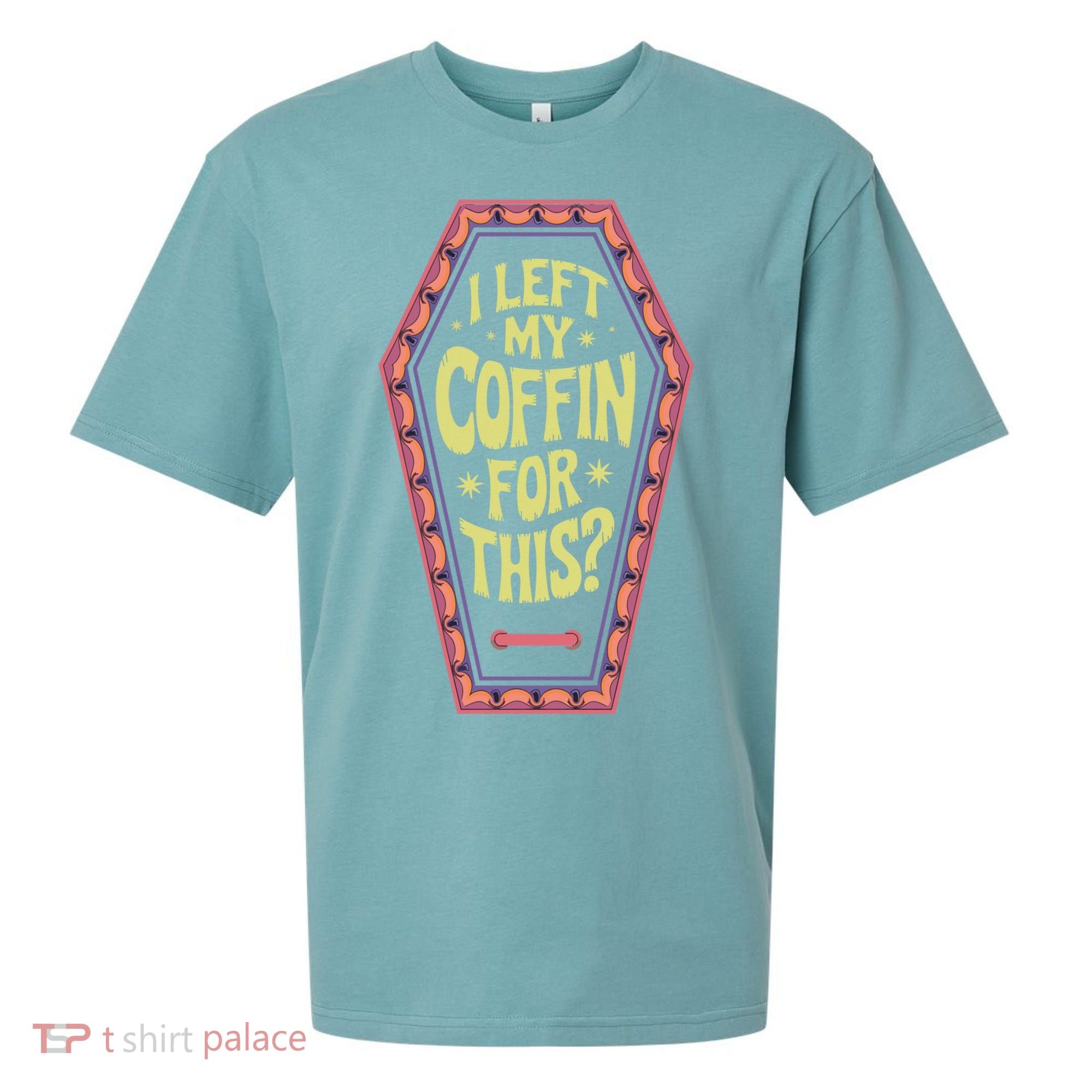 I Left My Coffin For This Funny Halloween Coffin Sueded Cloud Jersey T-Shirt