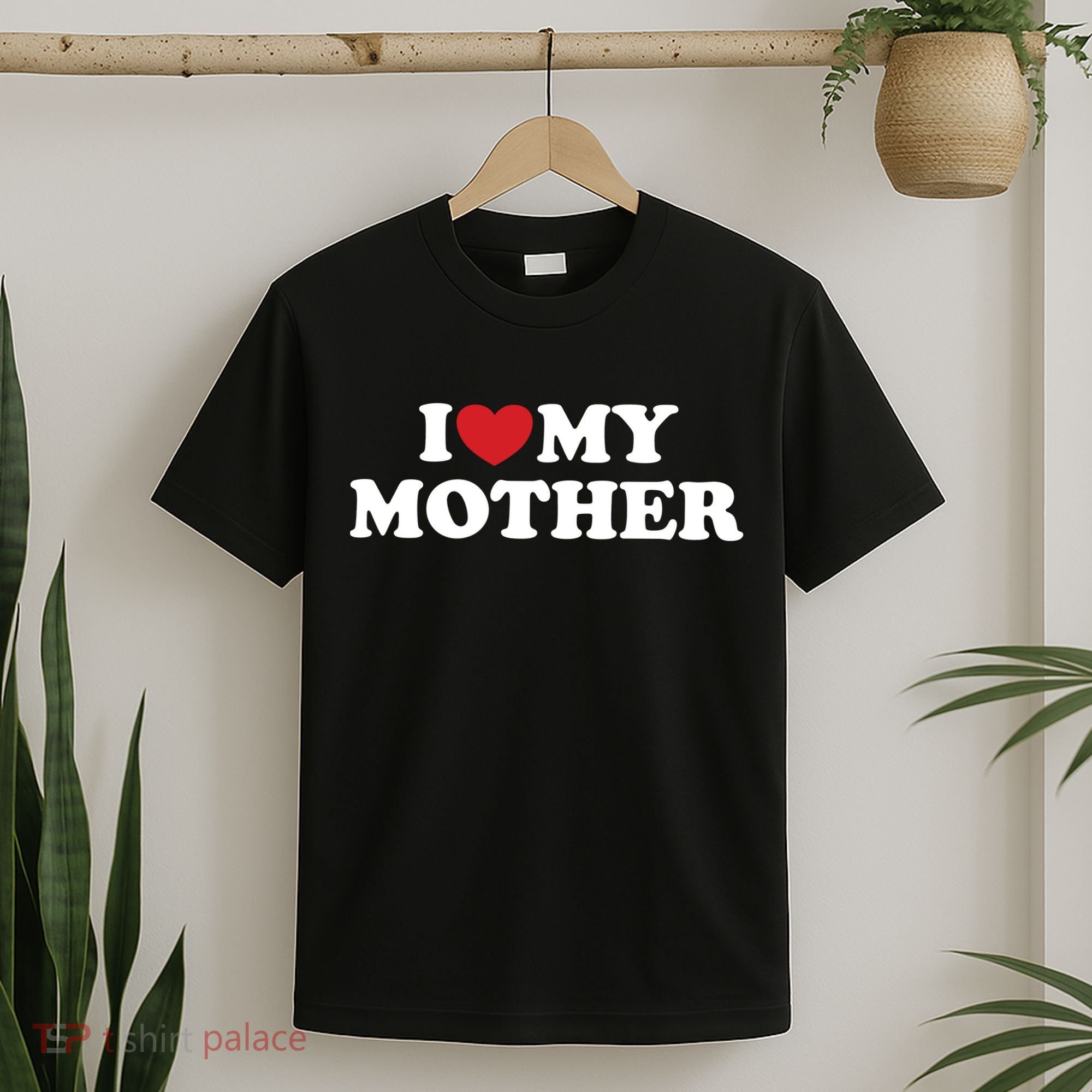 I Love My Mother T-Shirt