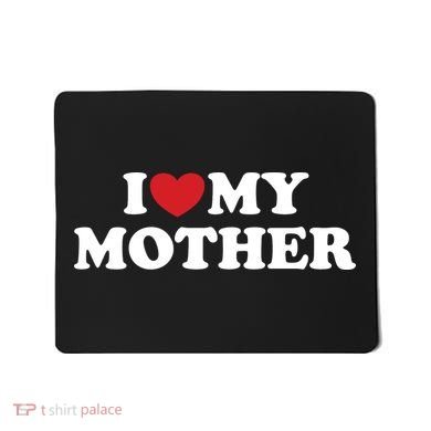 I Love My Mother Mousepad