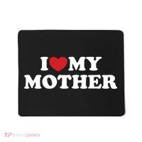 I Love My Mother Mousepad thumb 0