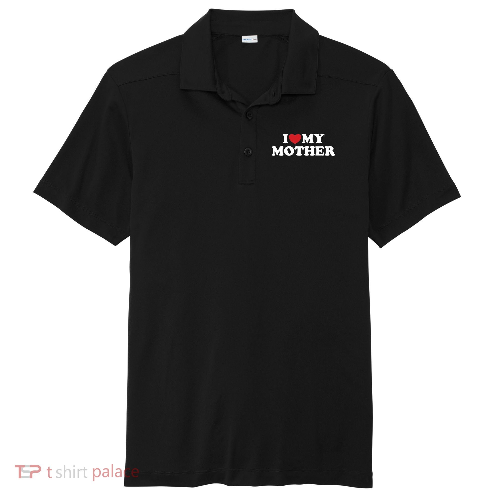 I Love My Mother Sport-Tek Posi-UV Pro Polo