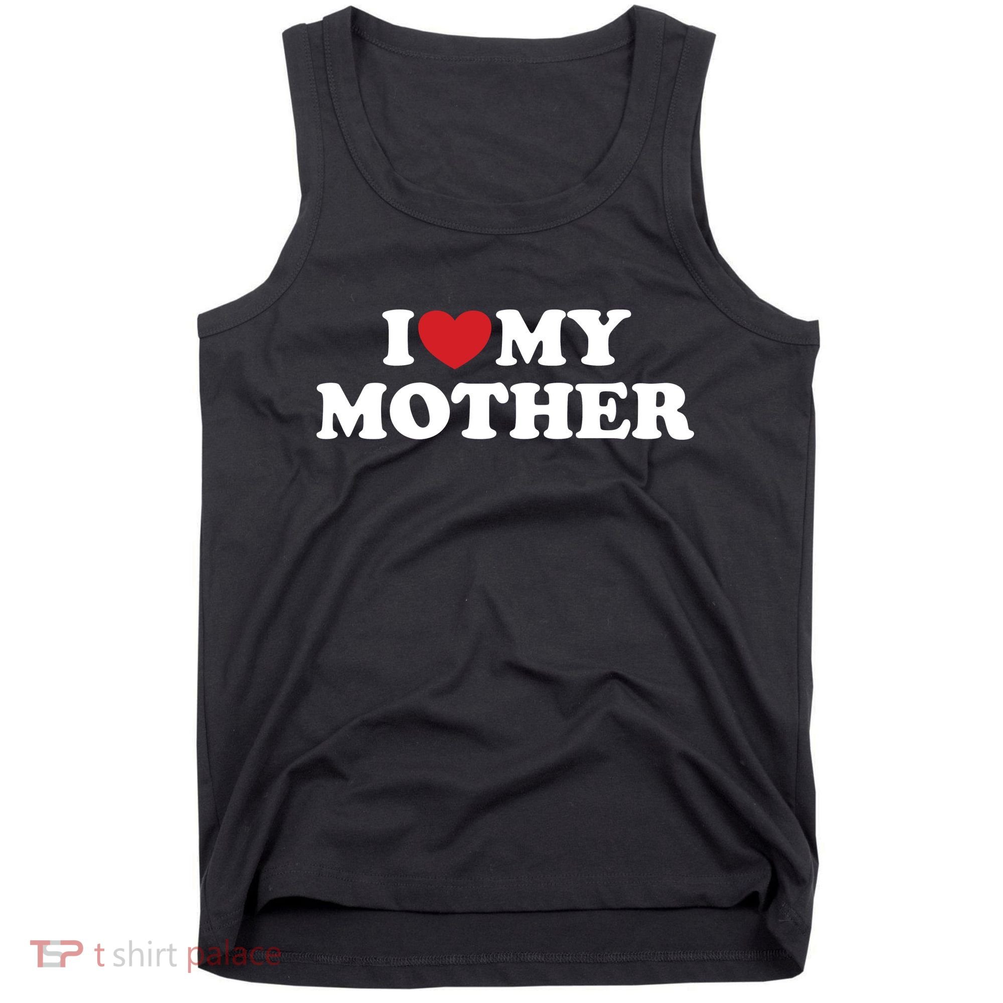 I Love My Mother Tank Top