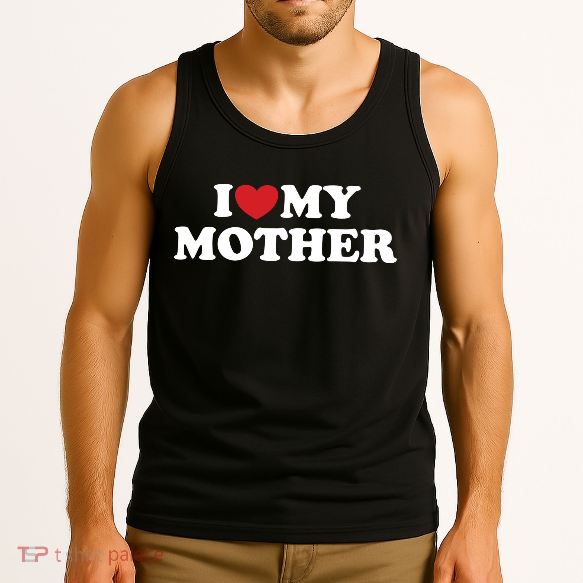 I Love My Mother Tank Top