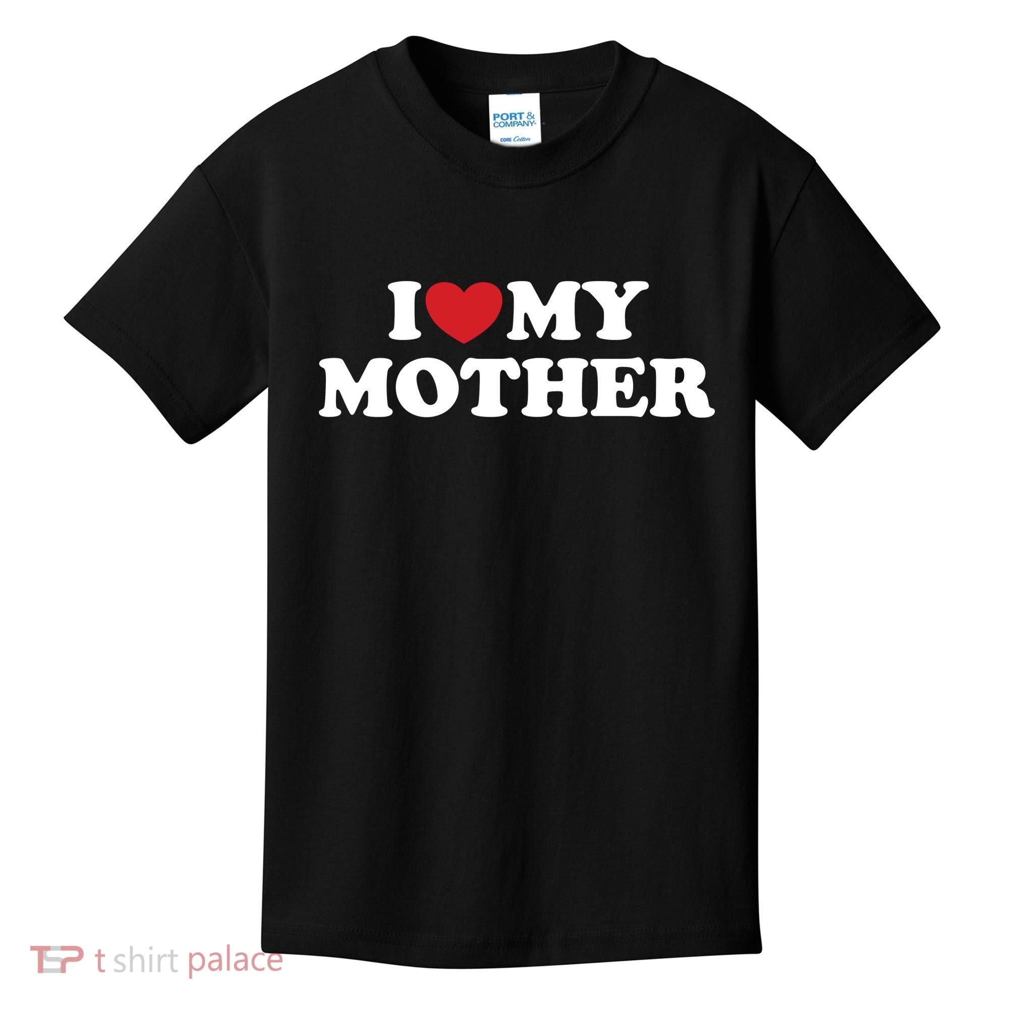 I Love My Mother Kids T-Shirt
