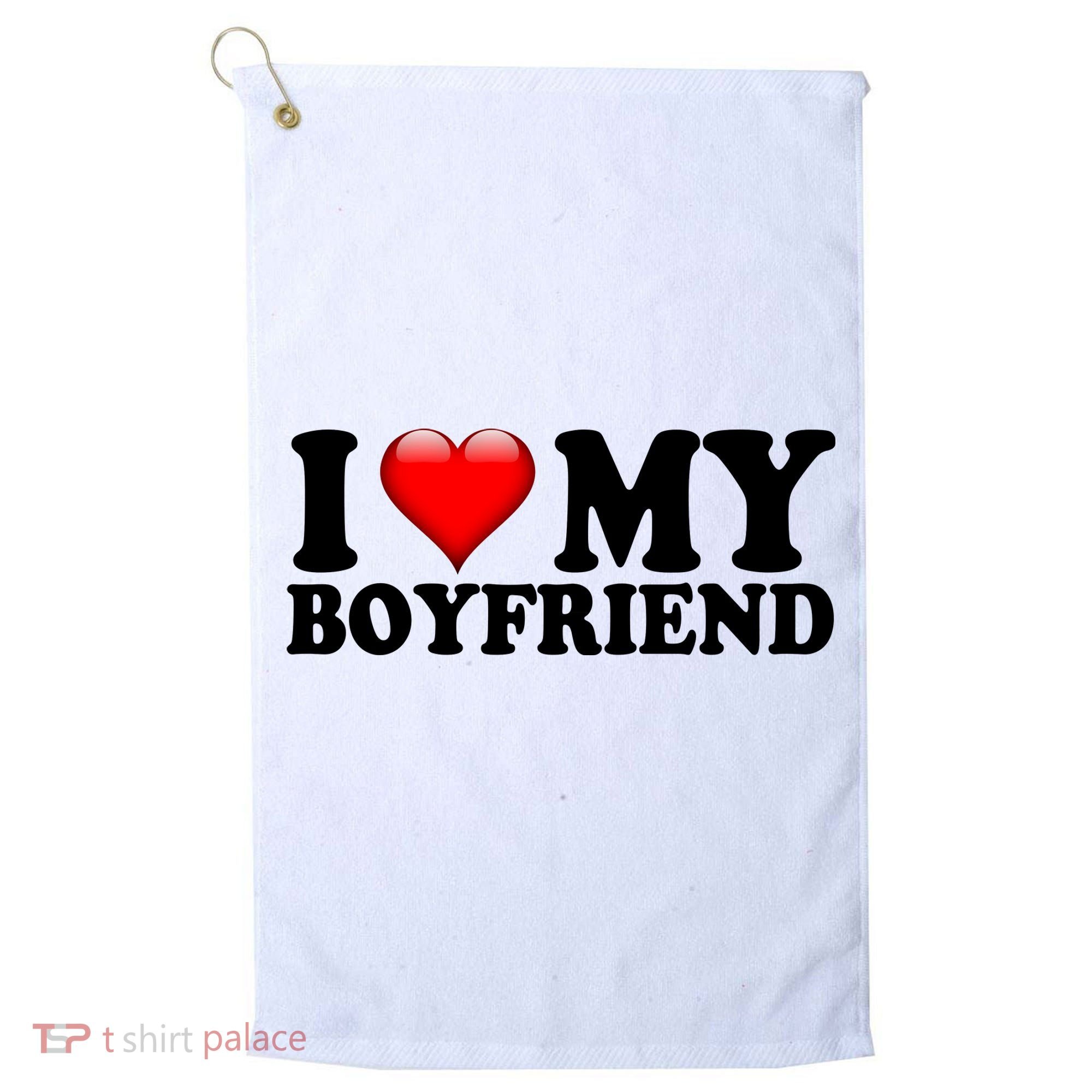 I Love My Boyfriend Golf Towel
