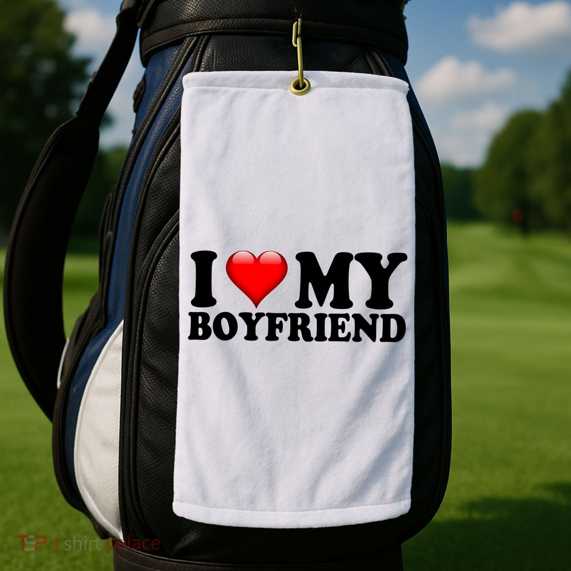 I Love My Boyfriend Golf Towel