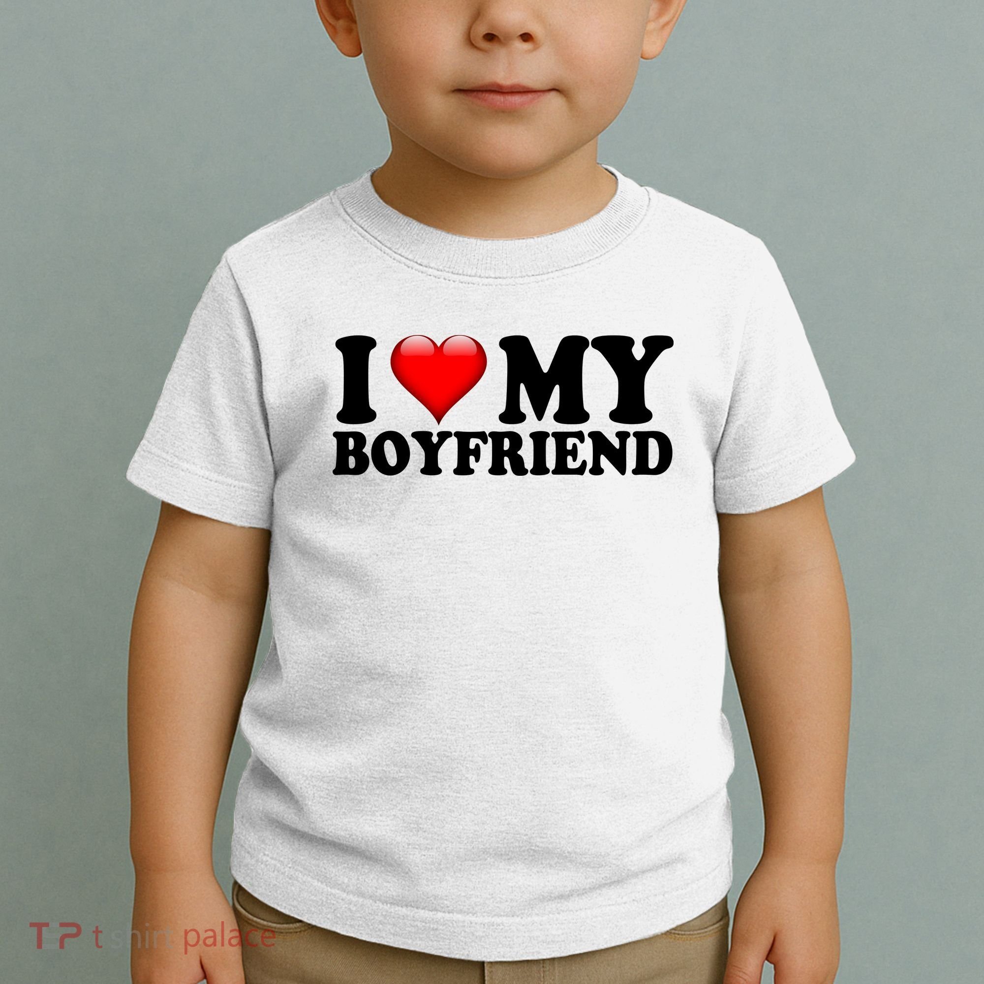 I Love My Boyfriend Toddler T-Shirt