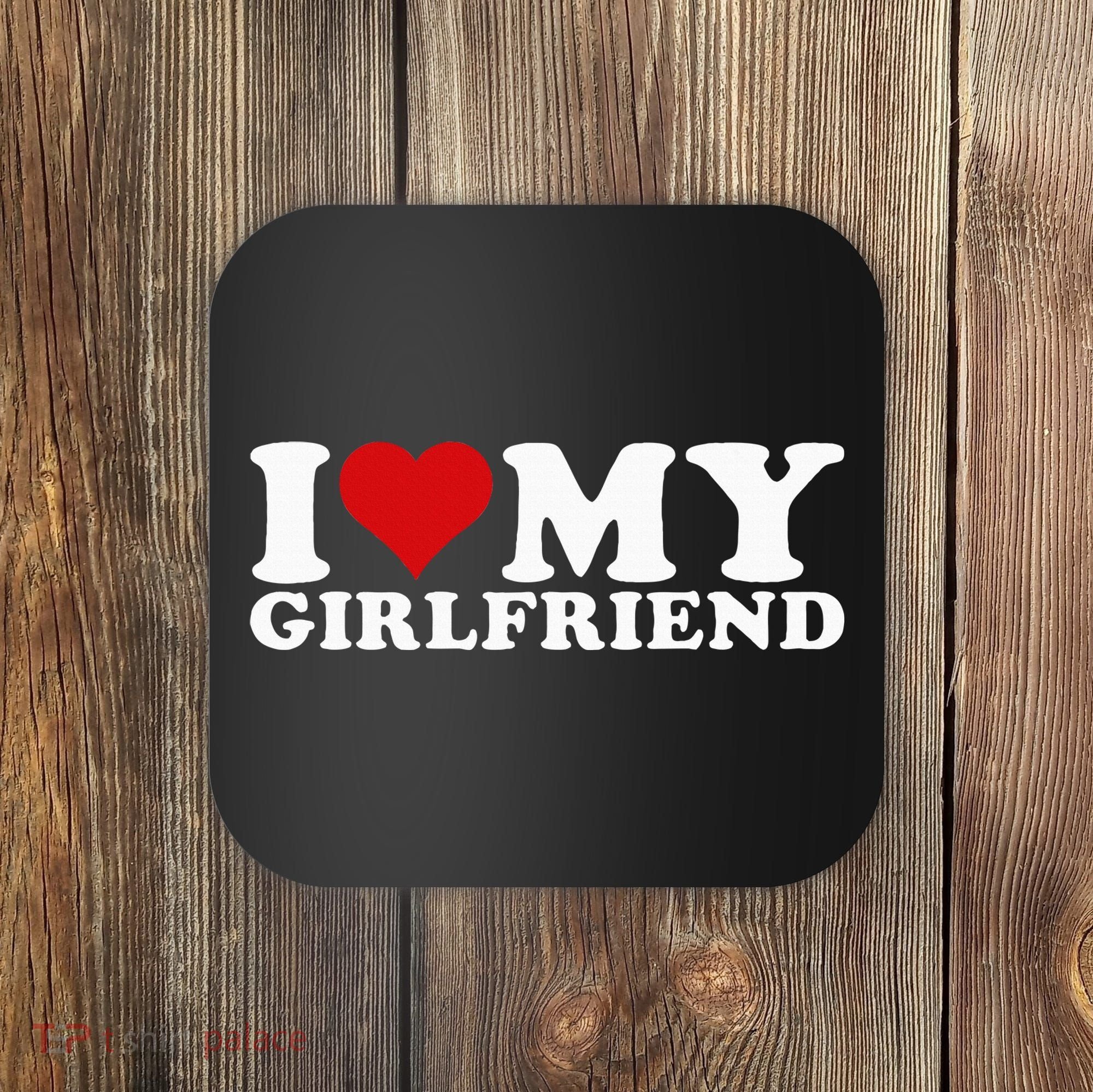 I Love My Girlfriend Gf I Heart My Girlfriend GF Coaster