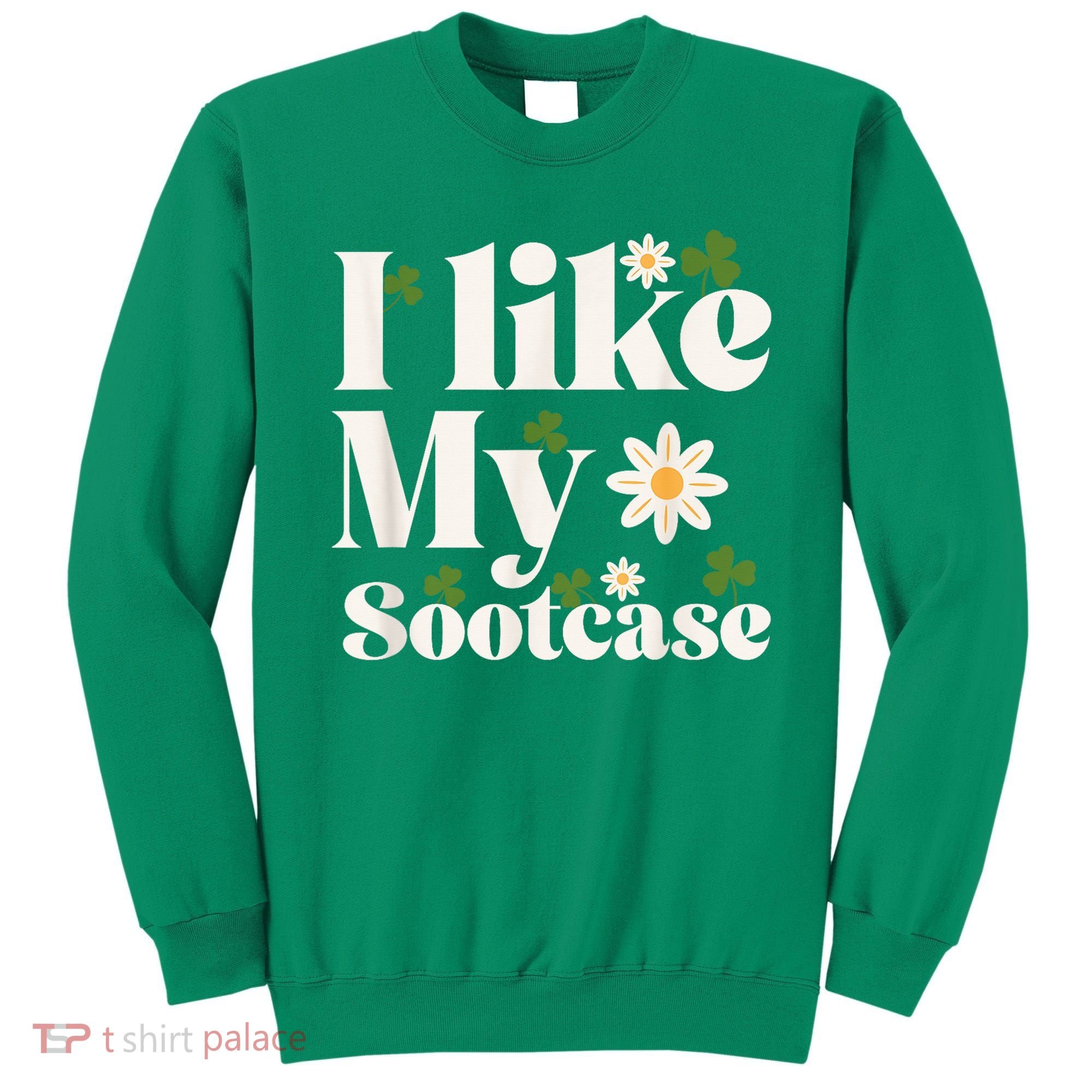 I Like My Suitcase Funny Sootcase Viral Meme Sweatshirt