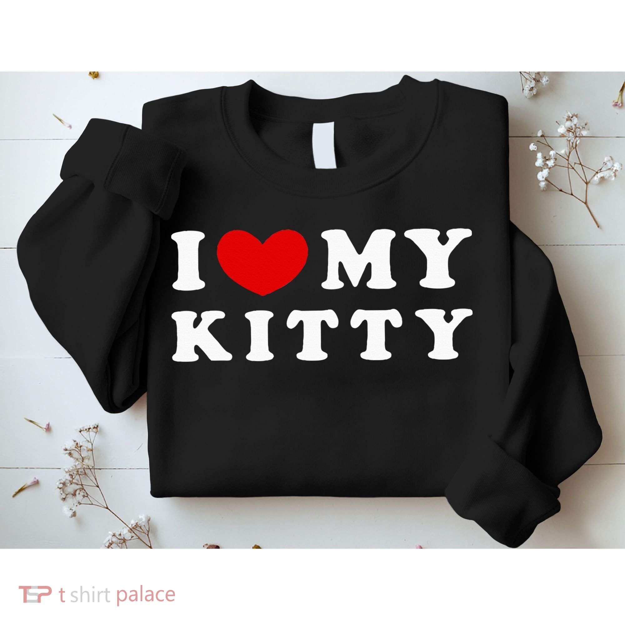 I Love My Kitty Sweatshirt