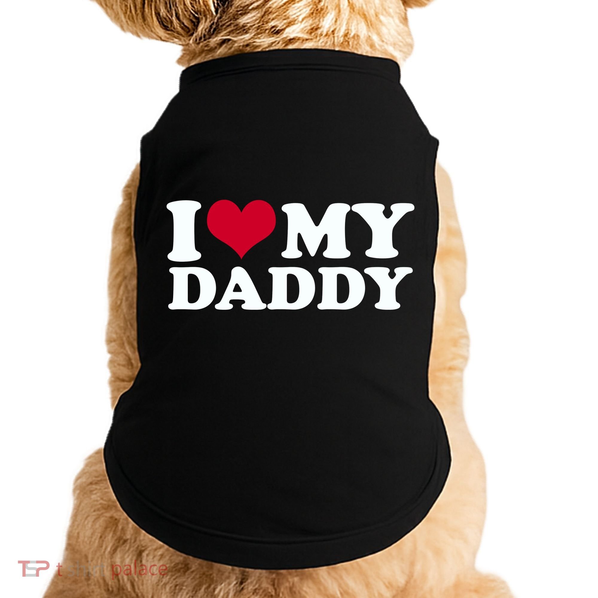 I Love My Daddy Doggie Tank