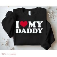 I Love My Daddy Sweatshirt thumb 2