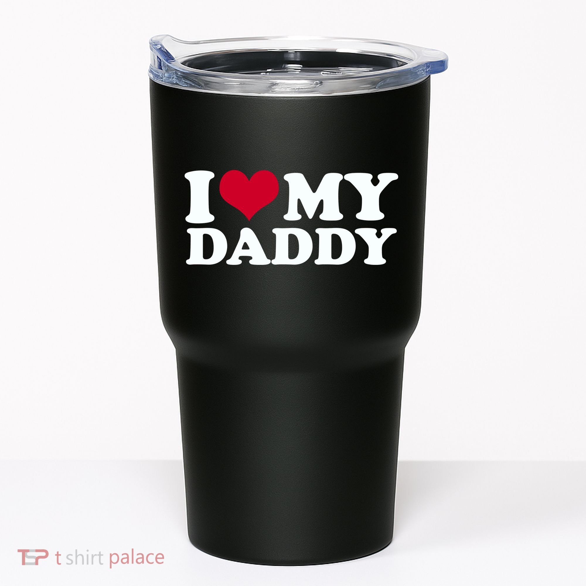 I Love My Daddy Tumbler
