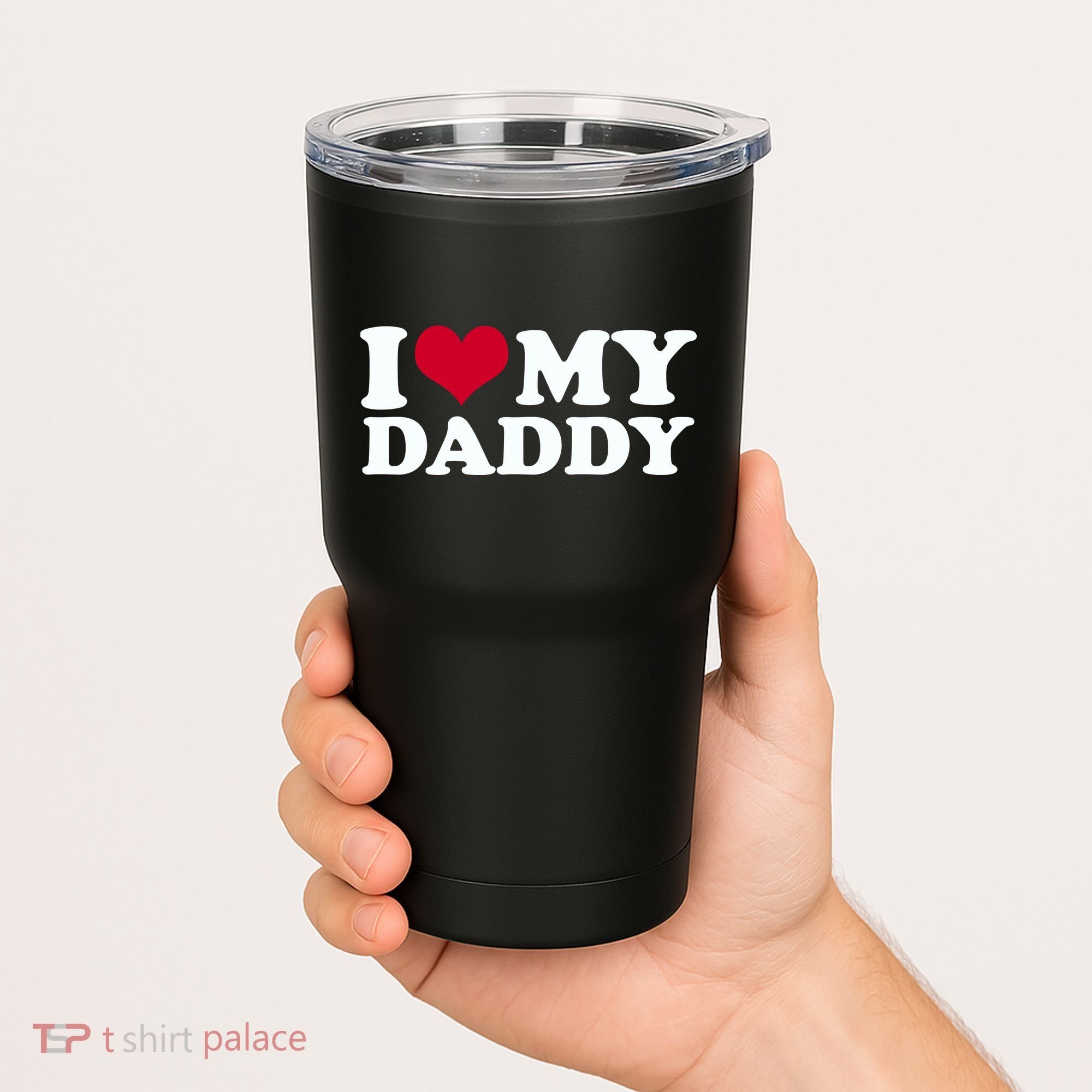 I Love My Daddy Tumbler