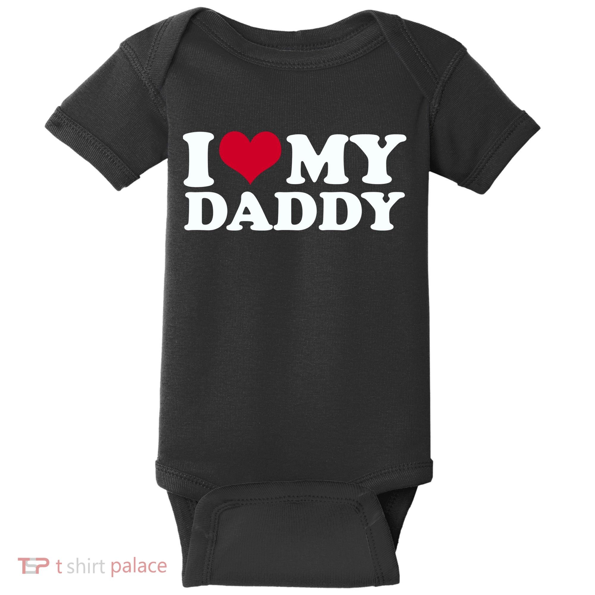 I Love My Daddy Baby Bodysuit