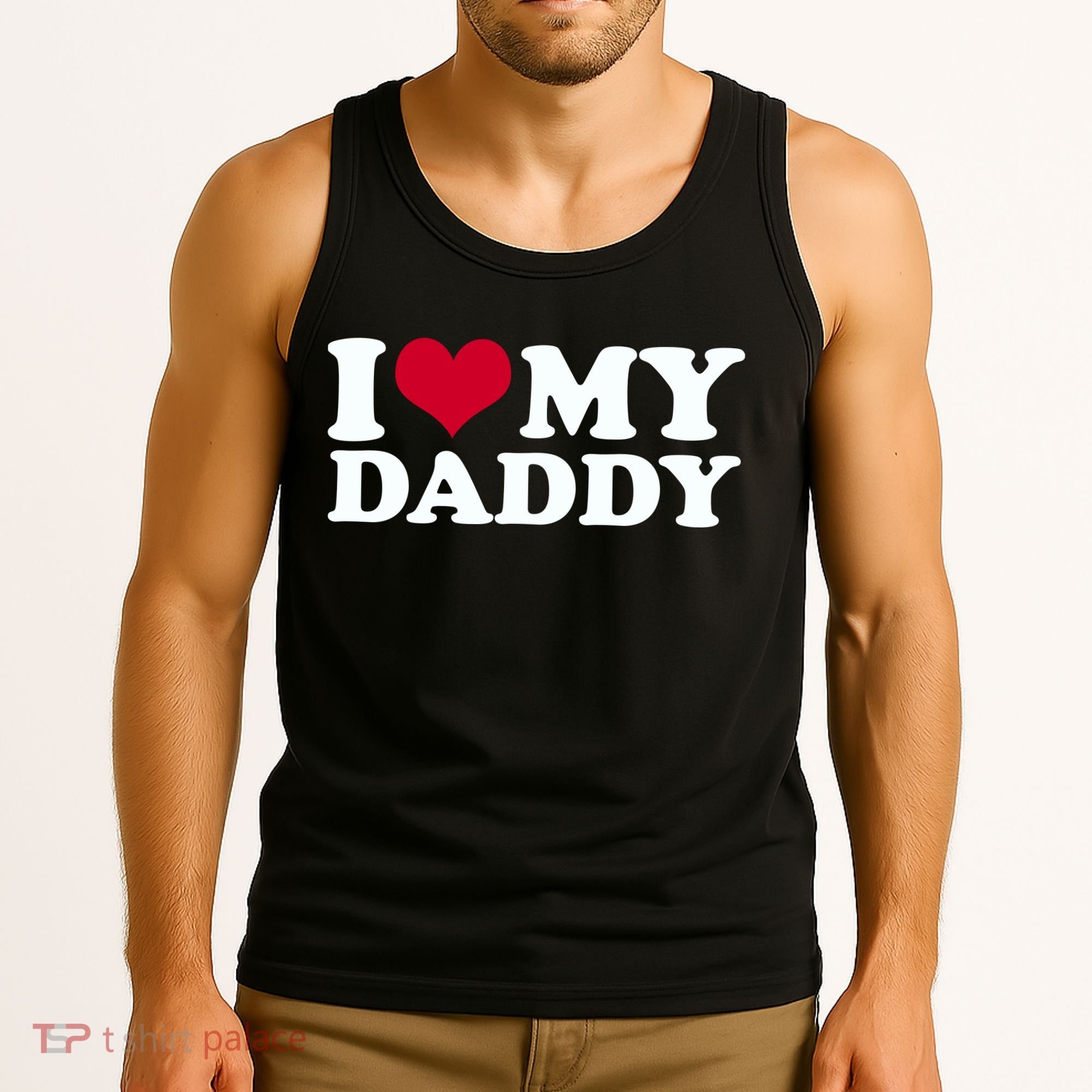 I Love My Daddy Tank Top