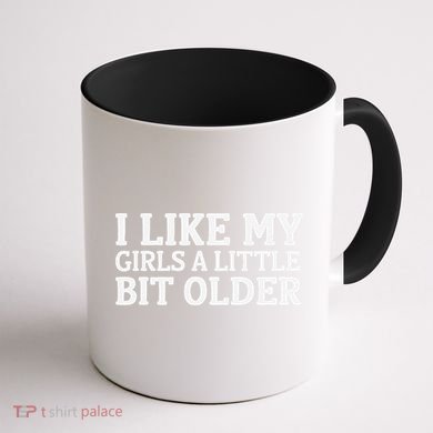 I Like My A Little Bit Older Funny Coffee Mug back