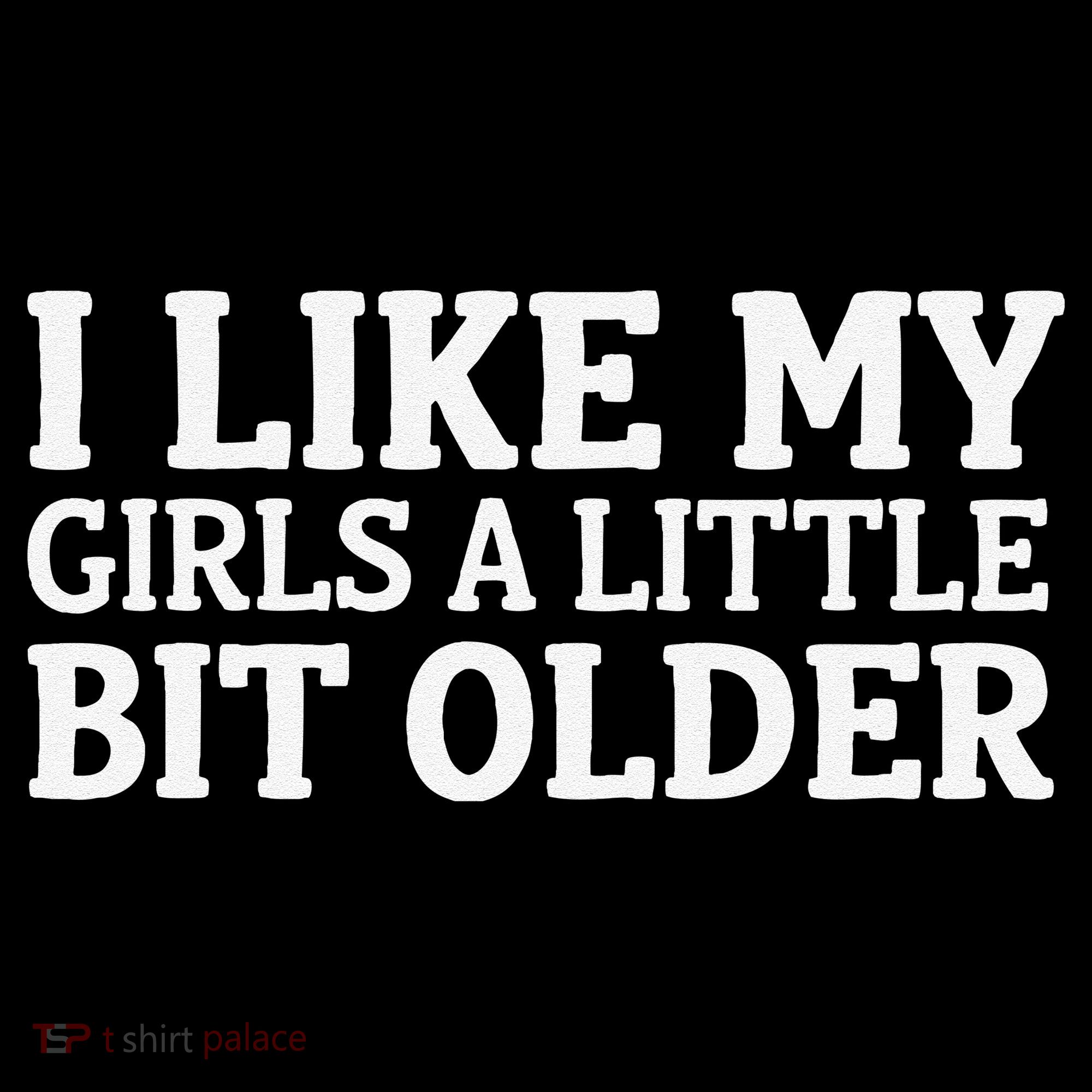 I Like My A Little Bit Older Funny Women's Hoodie
