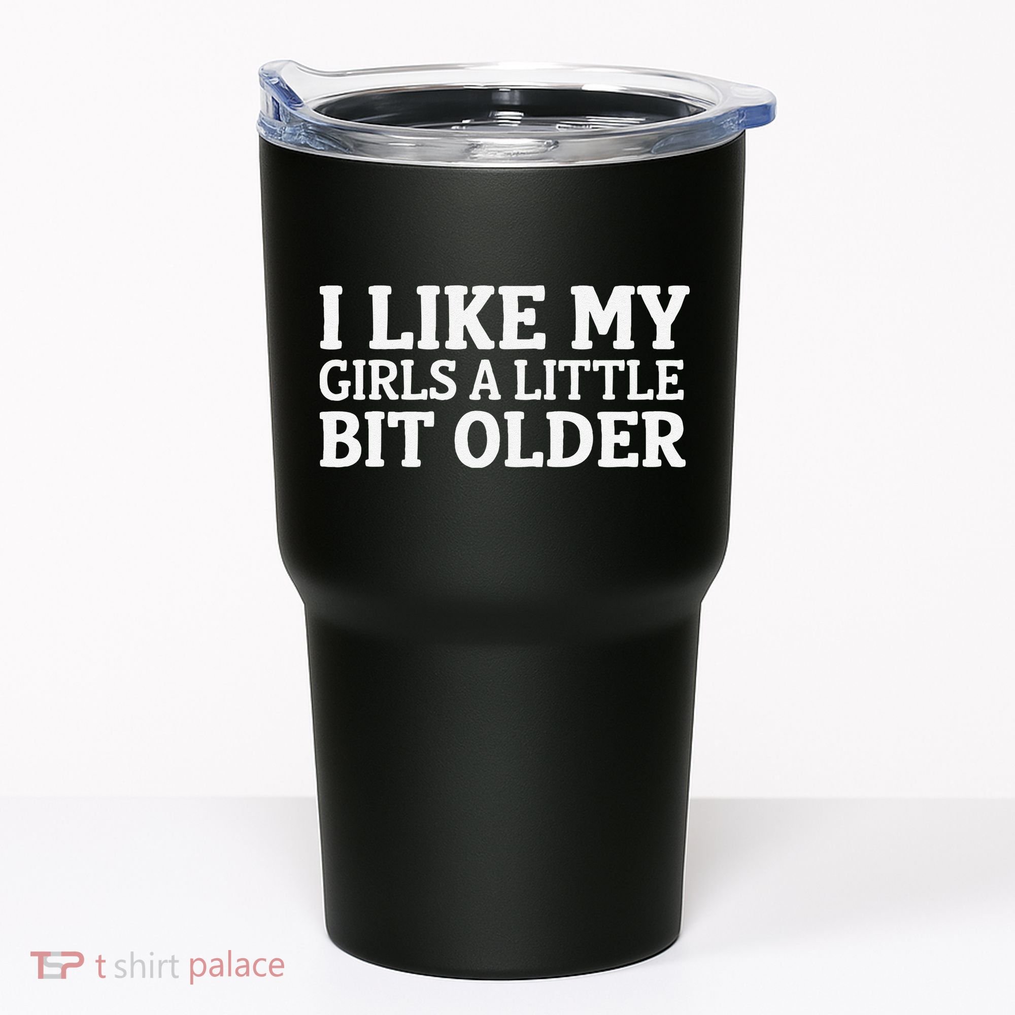 I Like My A Little Bit Older Funny Tumbler