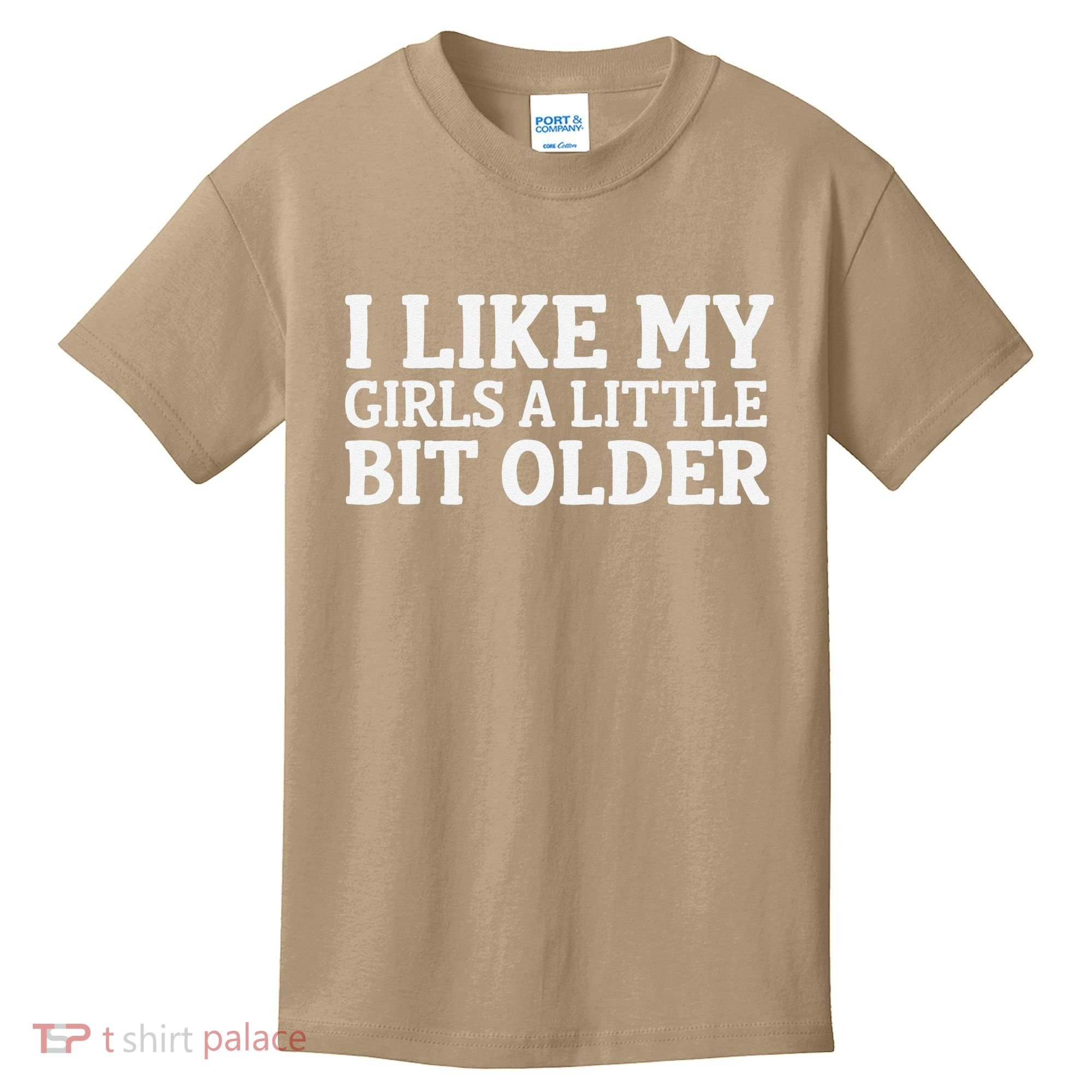 I Like My A Little Bit Older Funny Kids T-Shirt