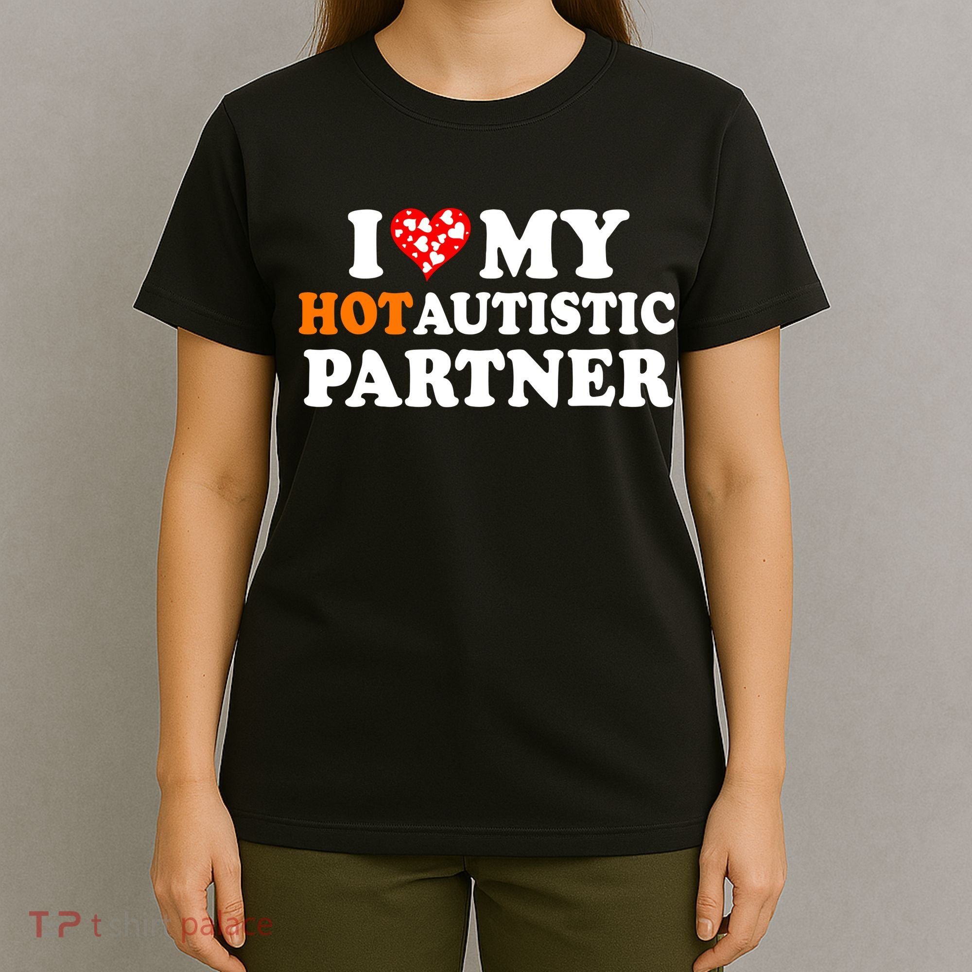 I Love My Hot Autistic Partner Cute Valentines Day T-Shirt