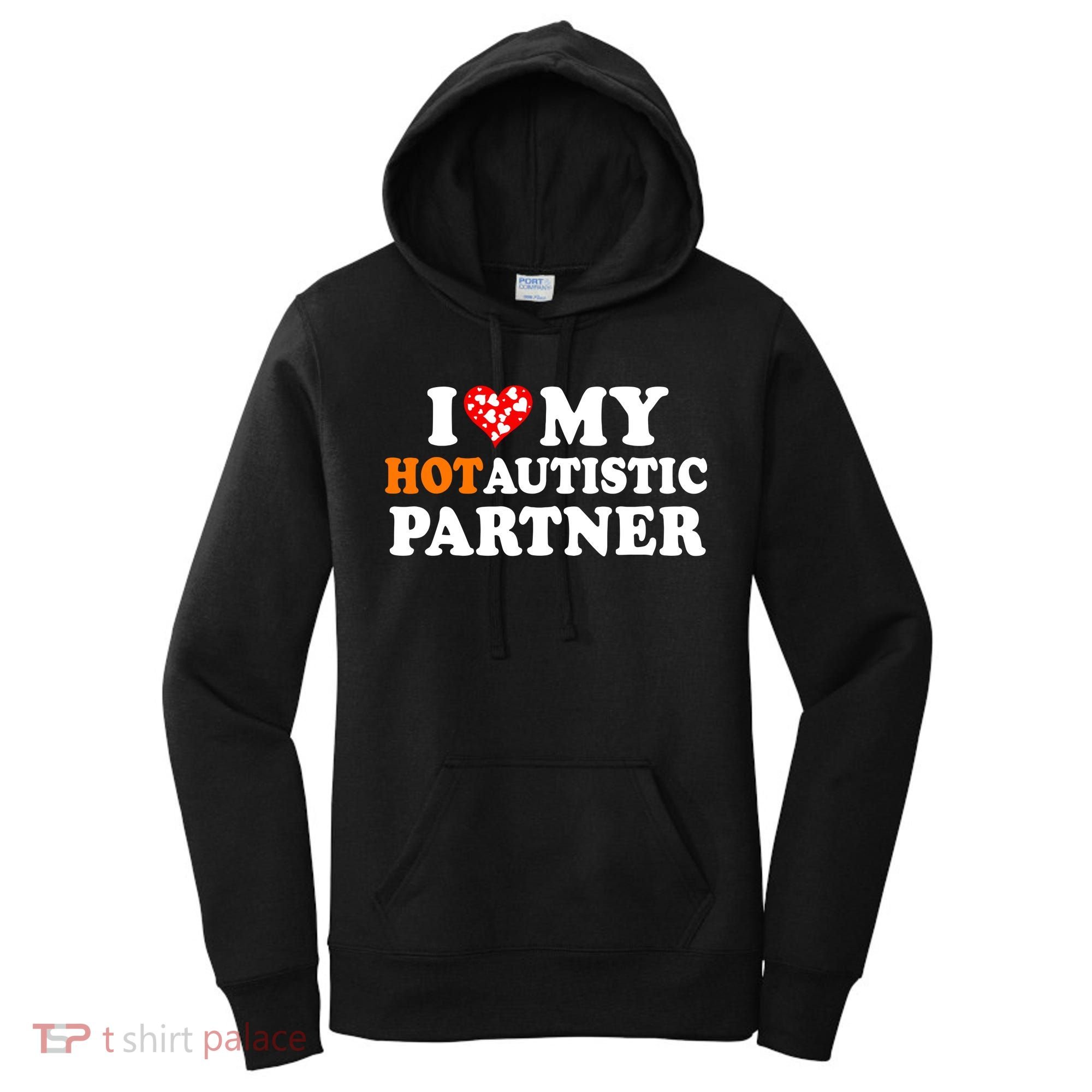 I Love My Hot Autistic Partner Cute Valentines Day Women's Hoodie