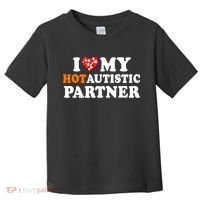 I Love My Hot Autistic Partner Cute Valentines Day Toddler T-Shirt thumb 0