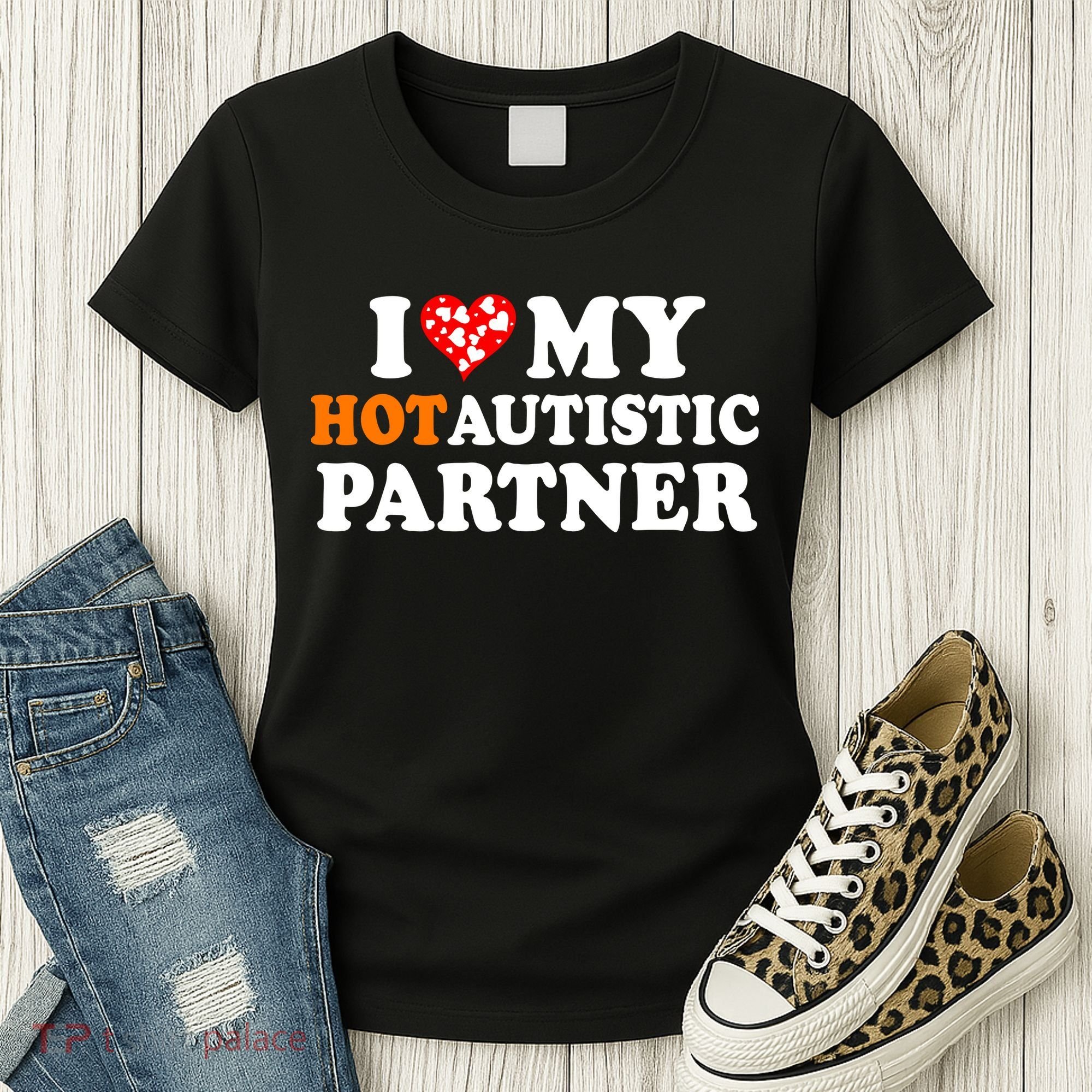 I Love My Hot Autistic Partner Cute Valentines Day Women's T-Shirt