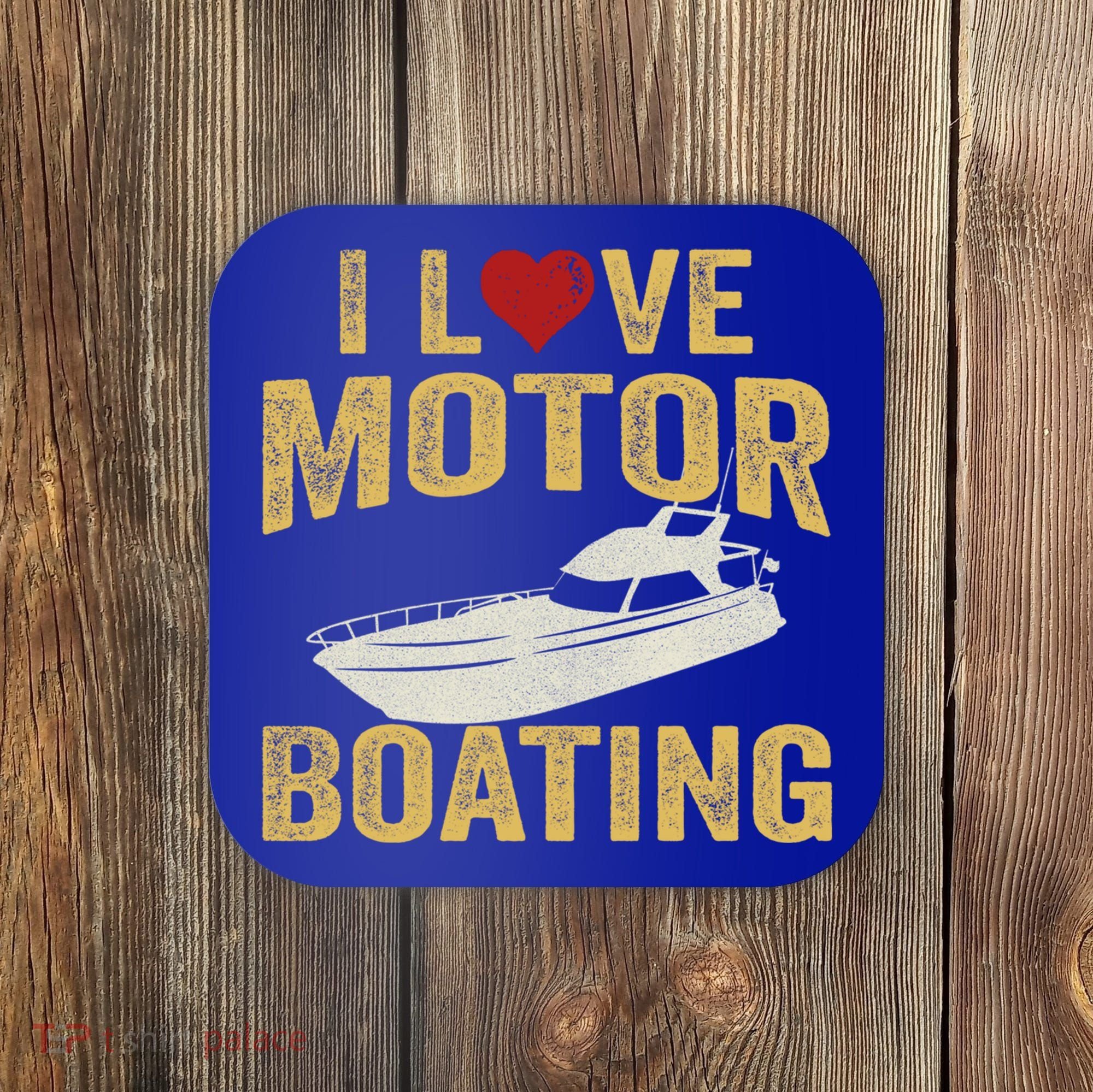 I Love Motor Boating Funny Boater Funny Gift Coaster