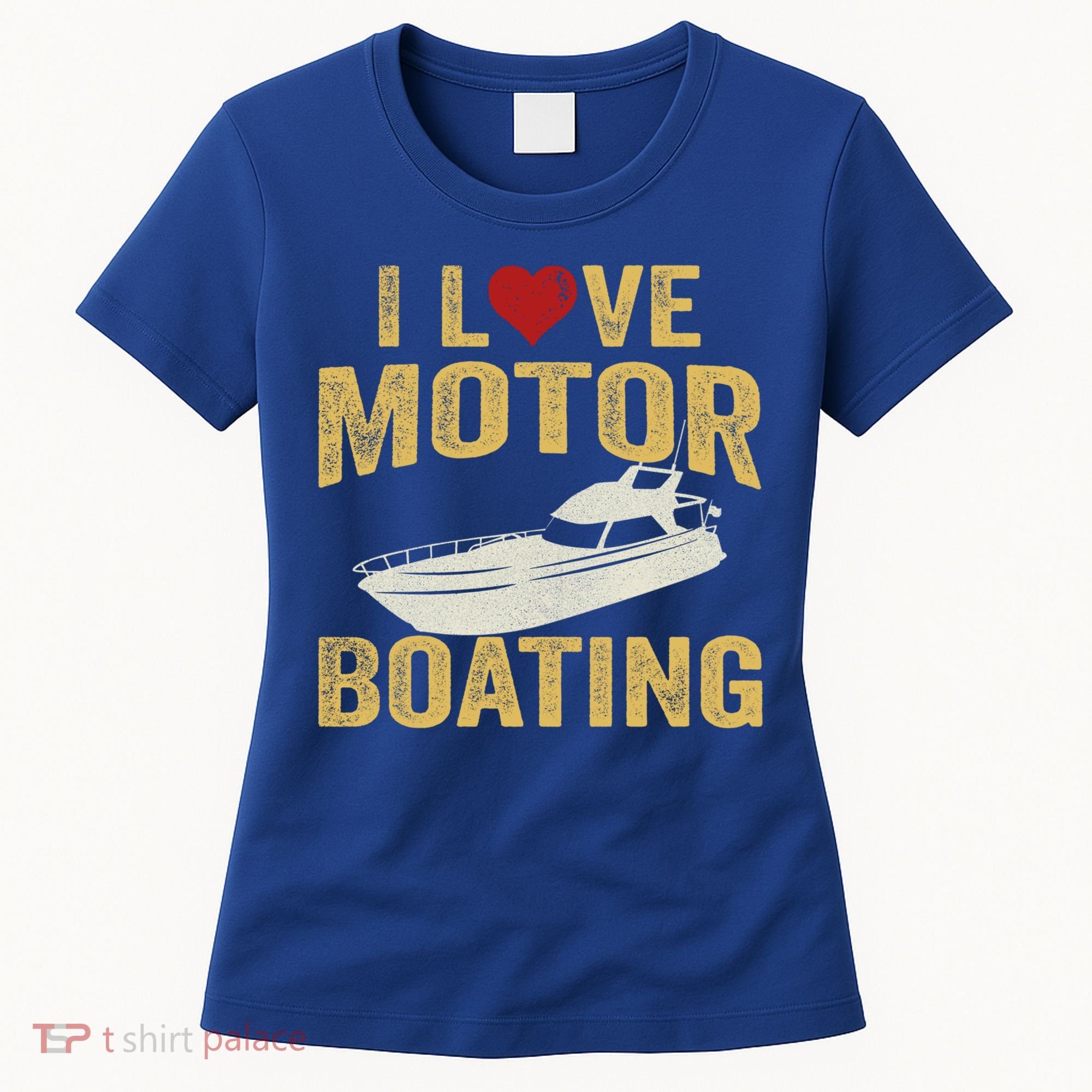 I Love Motor Boating Funny Boater Funny Gift Women's T-Shirt