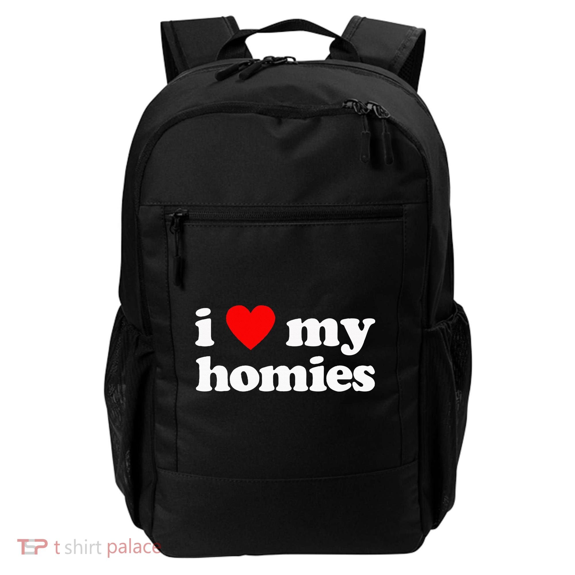 I Love My Homies Best Friend Backpack