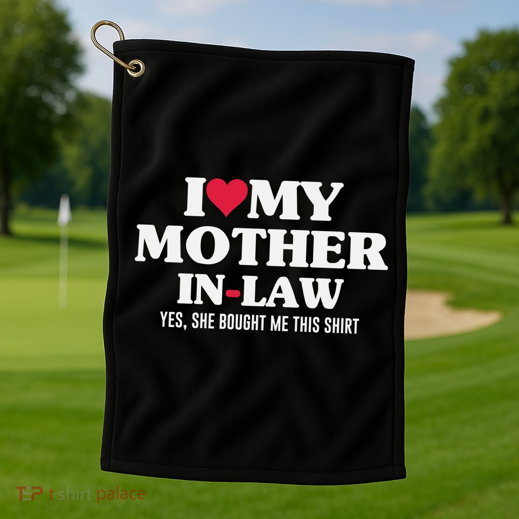 I Love My Mother In Law For Son In Law Golf Towel